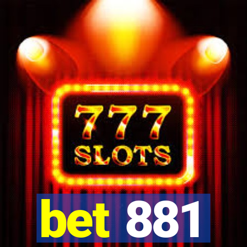 bet 881